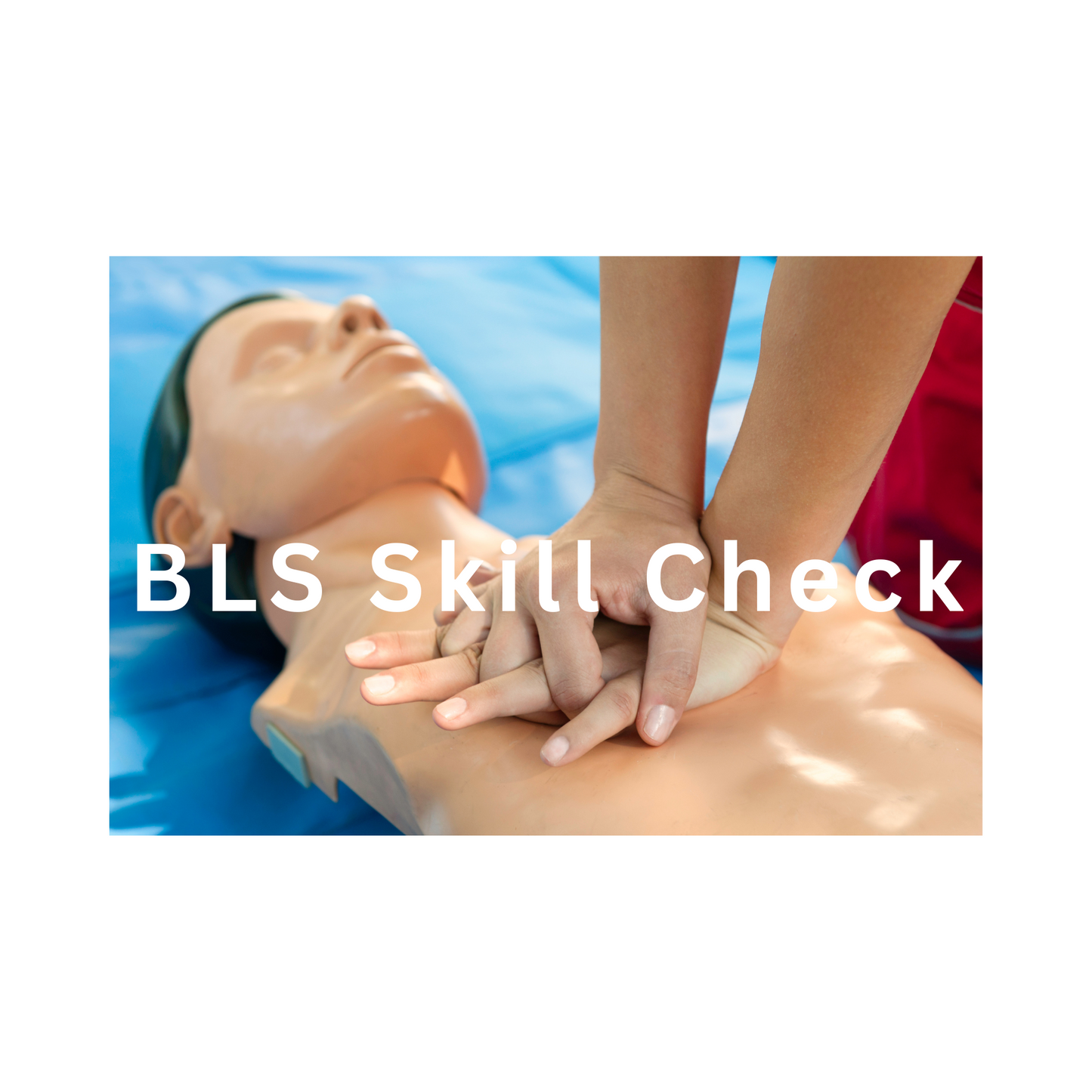 BLS Skills Check Off - American Heart Association - AHA **same day available